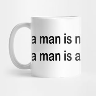 a man is not a plan a man is a companion Mug